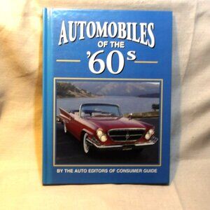 *** AUTOMOBILES of the 60's *** The Auto Editors of Consumer Guide / Hardcover